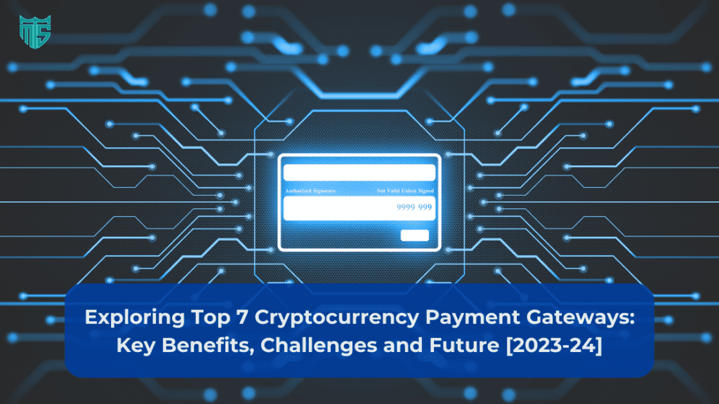 Cryptocurrency Payment Gateways