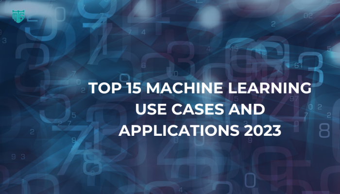 Machine Learning Use Cases